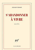 S'ABANDONNER À VIVRE